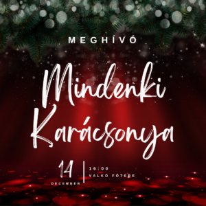 MINDENKI KARÁCSONYA – MEGHÍVÓ